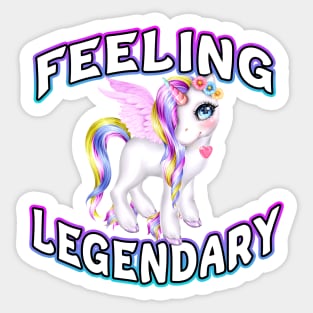 Feeling Legendary Unicorn Sticker